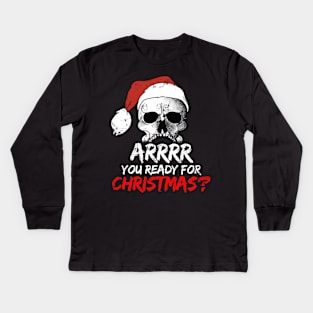 Arrrr You Ready For Christmas? Pirate Skull Kids Long Sleeve T-Shirt